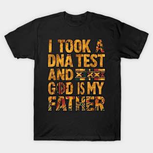 A DNA Test And God Is My Father, July 4th T-Shirt